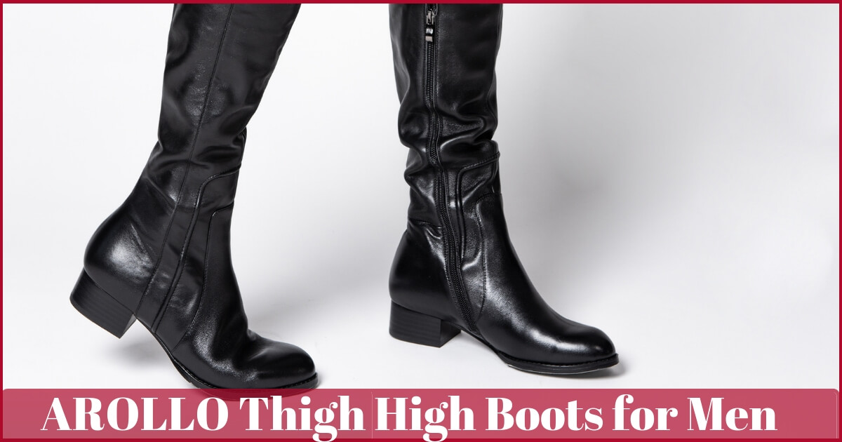 AROLLO Thigh High Boots for Men